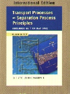 TRANSPORT PROCESSES & SEPARATION PROCESS PRINCIPLES (INCLUDES UNIT OPERATIONS) 4/E 2003 - 0131217607