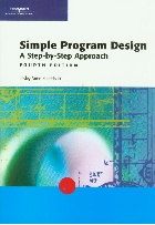 SIMPLE PROGRAM DESIGN A STEP-BY-STEP APPROACH 4/E 2004 - 0619160462