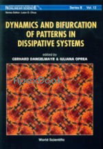 DYNAMICS & BIFURCATION OF PATTERNS IN DISSIPATIVE SYSTEMS 2004 - 9812389466 - 9789812389466