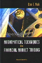 MATHEMATICAL TECHNIQUES IN FINANCIAL MARKET TRADING 2006* - 9812566996 - 9789812566997