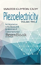 PIEZOELECTRICITY, VOL. TWO 2018 - 0486828611 - 9780486828619