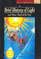 A BRIEF HISTORY OF LIGHT & THOSE THAT LIT THE WAY 1996 - 9810223781 - 9789810223786