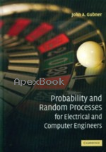 PROBABILITY & RANDOM PROCESSES FOR ELECTRICAL  & COMPUTER ENGINEERS 2006* - 0521864704 - 9780521864701