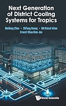 NEXT GENERATION OF DISTRICT COOLING SYSTEMS FOR TROPICS 2025 - 9811285128 - 9789811285127