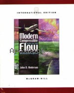 MODERN COMPRESSIBLE FLOW WITH HISTORICAL PERSPECTIVE 3/E 2003 - 0071241361 - 9780071241366