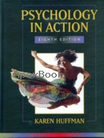 PSYCHOLOGY IN ACTION 8/E 2007 - 0471747246 - 9780471747246