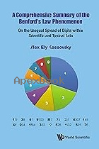 COMPREHENSIVE SUMMARY OF THE BENFORD'S LAW PHENOMENON, A: ON THE UNEQUAL SPREAD OF DIGITS WITHIN SCIENTIFIC & TYPICAL DATA 2025 - 9819801281 - 9789819801282