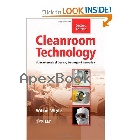 CLEANROOM TECHNOLOGY: FUNDAMENTALS OF DESIGN,TESTING & OPERATION 2/E 2010 - 0470748060 - 9780470748060