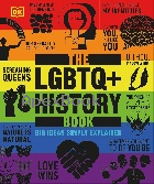 THE LGBTQ + HISTORY BOOK: BIG IDEAS SIMPLY EXPLAINED 2023 - 0241596262 - 9780241596265