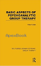 BASIC ASPECTS OF PSYCHOANALYTIC GROUP THERAPY (RLE: GROUP THERAPY) (ROUTLEDGE LIBRARY EDITIONS: GROUP THERAPY) (VOLUME 6) 2014 - 113880133X - 9781138801332
