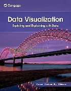 DATA VISUALIZATION: EXPLORING &
EXPLAINING WITH DATA 2/E 2024 - 0357929764 - 9780357929766