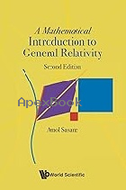 A MATHEMATICAL INTRODUCTION TO GENERAL RELATIVITY 2/E 2025 - 9819805457 - 9789819805457
