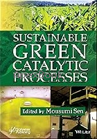 SUSTAINABLE GREEN CATALYTIC PROCESSES 2024 - 1394212550 - 9781394212552