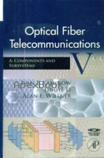 OPTICAL FIBER TELECOMMUNICATIONS V A: COMPONENTS & SUBSYSTEMS 2008 - 0123741718 - 9780123741714