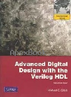 ADVANCED DIGITAL DESIGN WITH THE VERILOG HDL 2/E 2011 - 0132465574 - 9780132465571