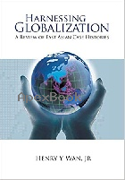 HARNESSING GLOBALIZATION: A REVIEW OF EAST ASIAN CASE HISTORIES 2006 - 9812567097 - 9789812567093