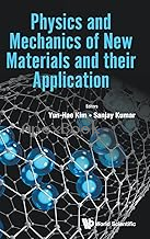 PHYSICS & MECHANICS OF NEW MATERIALS & THEIR APPLICATION 2025 - 9819807719 - 9789819807710