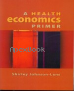 A HEALTH ECONOMICS PRIMER 2006 - 0321136691 - 9780321136695