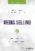 MEDIA SELLING: DIGITAL, TELEVISION, AUDIO, PRINT & CROSS-PLATFORM 5/E 2020 - 1119477395