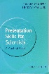 PRESENTATION SKILLS FOR SCIENTISTS: A PRACTICAL GUIDE 2/E 2018 - 1108469426