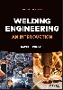 WELDING ENGINEERING - AN INTRODUCTION 2/E 2023 - 1119858720